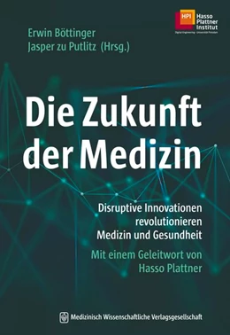 Abbildung von Böttinger / zu Putlitz | Die Zukunft der Medizin | 1. Auflage | 2019 | beck-shop.de