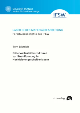 Abbildung von Dietrich | Gitterwellenleiterstrukturen zur Strahlformung in Hochleistungsscheibenlasern | 1. Auflage | 2019 | beck-shop.de