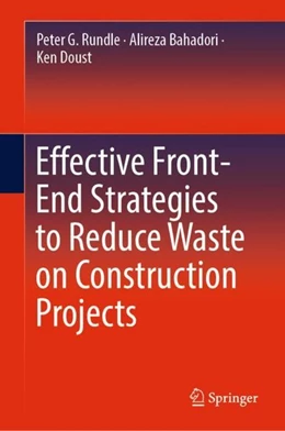 Abbildung von Rundle / Bahadori | Effective Front-End Strategies to Reduce Waste on Construction Projects | 1. Auflage | 2019 | beck-shop.de