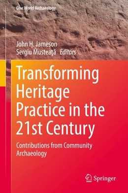 Abbildung von Jameson / Musteata | Transforming Heritage Practice in the 21st Century | 1. Auflage | 2019 | beck-shop.de