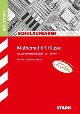 Abbildung von STARK Klassenarbeiten Realschule - Mathematik 7. Klasse Wahlpflichtgruppe II/III | 1. Auflage | 2019 | beck-shop.de