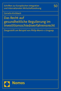 Abbildung von Kirchbach | Das Recht auf gesundheitliche Regulierung im Investitionsschiedsverfahrensrecht | 1. Auflage | 2019 | 50 | beck-shop.de