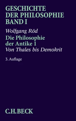 Abbildung von Röd, Wolfgang | Geschichte der Philosophie, Band 1: Die Philosophie der Antike 1 | 3. Auflage | 2009 | beck-shop.de