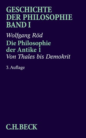 Cover: Wolfgang Röd, Geschichte der Philosophie: Die Philosophie der Antike 1