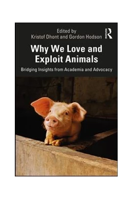Abbildung von Dhont / Hodson | Why We Love and Exploit Animals | 1. Auflage | 2019 | beck-shop.de