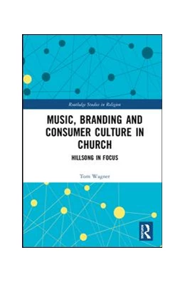 Abbildung von Wagner | Music, Branding and Consumer Culture in Church | 1. Auflage | 2019 | beck-shop.de