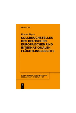Abbildung von Thym | Sollbruchstellen des deutschen, europäischen und internationalen Flüchtlingsrechts | 1. Auflage | 2019 | 197 | beck-shop.de