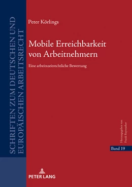 Abbildung von Körlings | Mobile Erreichbarkeit von Arbeitnehmern | 1. Auflage | 2019 | 19 | beck-shop.de