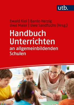 Abbildung von Kiel / Sandfuchs | Handbuch Unterrichten an allgemeinbildenden Schulen | 1. Auflage | 2019 | beck-shop.de