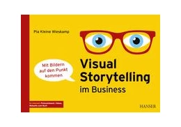 Abbildung von Kleine Wieskamp | Visual Storytelling im Business | 1. Auflage | 2019 | beck-shop.de