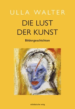 Abbildung von Walter | Die Lust der Kunst | 1. Auflage | 2019 | beck-shop.de