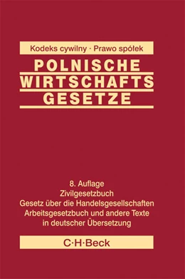 Abbildung von Polnische Wirtschaftsgesetze = Polskie ustawy gospodarcze | 8. Auflage | 2010 | beck-shop.de