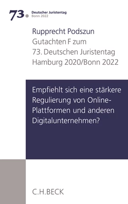 Abbildung von Verhandlungen des 73. Deutschen Juristentages • Hamburg 2020/Bonn 2022, Band 1: Gutachten / Teil F: Empfiehlt sich eine stärkere Regulierung von Online-Plattformen und anderen Digitalunternehmen? | 1. Auflage | 2020 | beck-shop.de