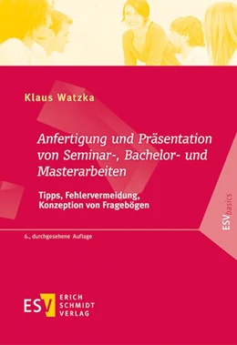 Abbildung von Watzka | Anfertigung und Präsentation von Seminar-, Bachelor- und Masterarbeiten | 6. Auflage | 2019 | beck-shop.de