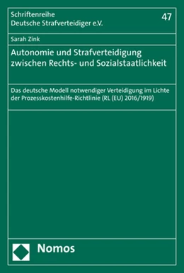 Abbildung von Zink | Autonomie und Strafverteidigung zwischen Rechts- und Sozialstaatlichkeit | 1. Auflage | 2019 | 47 | beck-shop.de