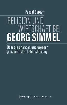 Abbildung von Berger | Religion und Wirtschaft bei Georg Simmel | 1. Auflage | 2019 | beck-shop.de