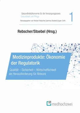 Abbildung von Rebscher / Stoebel | Medizinprodukte: Ökonomie der Regulatorik | 1. Auflage | 2019 | beck-shop.de