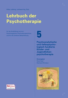 Abbildung von Hopf / Windaus | Lehrbuch der Psychotherapie / Bd. 5: Psychoanalytische und tiefenpsychologisch fundierte Kinder- und Jugendlichenpsychotherapie | 1. Auflage | 2019 | beck-shop.de