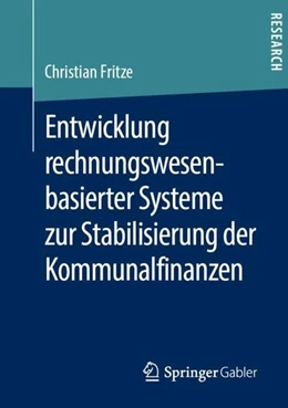 Abbildung von Fritze | Entwicklung rechnungswesenbasierter Systeme zur Stabilisierung der Kommunalfinanzen | 1. Auflage | 2019 | beck-shop.de