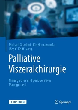 Abbildung von Ghadimi / Homayounfar | Palliative Viszeralchirurgie | 1. Auflage | 2019 | beck-shop.de
