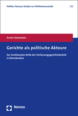 Abbildung von Glatzmeier | Gerichte als politische Akteure | 1. Auflage | 2019 | 12 | beck-shop.de