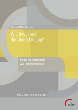 Abbildung von Müller-Naevecke | Wie bildet sich die Weiterbildung? | 1. Auflage | 2019 | beck-shop.de