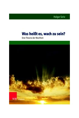 Abbildung von Seitz | Was heißt es, wach zu sein? | 1. Auflage | 2020 | beck-shop.de