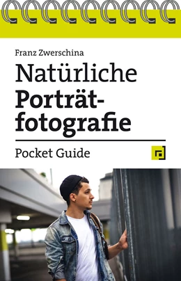 Abbildung von Zwerschina | Natürliche Porträtfotografie - Pocket Guide | 1. Auflage | 2019 | beck-shop.de