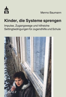 Abbildung von Baumann | Kinder, die Systeme sprengen | 1. Auflage | 2019 | beck-shop.de