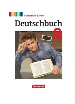 Abbildung von Gräwe / Finkenzeller | Deutschbuch Gymnasium - Bayern - Neubearbeitung. 8. Jahrgangsstufe - Schülerbuch | 1. Auflage | 2020 | beck-shop.de