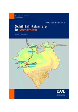 Abbildung von Pohlmann | Schifffahrtskanäle in Westfalen | 1. Auflage | 2019 | beck-shop.de