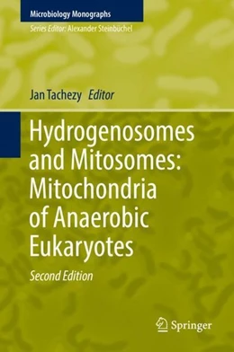 Abbildung von Tachezy | Hydrogenosomes and Mitosomes: Mitochondria of Anaerobic Eukaryotes | 2. Auflage | 2019 | beck-shop.de
