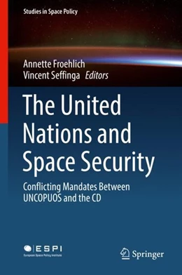 Abbildung von Froehlich / Seffinga | The United Nations and Space Security | 1. Auflage | 2019 | beck-shop.de