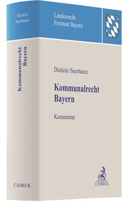 Abbildung von Dietlein / Suerbaum | Kommunalrecht Bayern | 2020