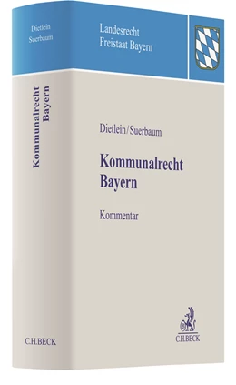 Abbildung von Dietlein / Suerbaum | Kommunalrecht Bayern | 1. Auflage | 2020 | beck-shop.de