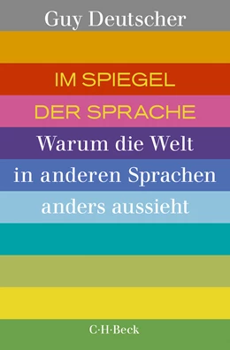 Abbildung von Deutscher, Guy | Im Spiegel der Sprache | 1. Auflage | 2020 | 6374 | beck-shop.de