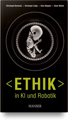 Abbildung von Bartneck / Lütge | Ethik in KI und Robotik | 1. Auflage | 2019 | beck-shop.de