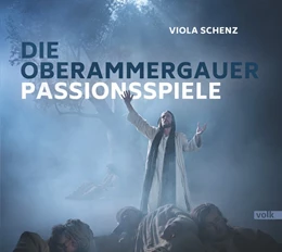 Abbildung von Schenz | Die Geschichte der Oberammergauer Passionsspiele | 1. Auflage | 2019 | beck-shop.de