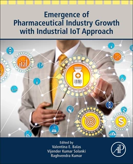 Abbildung von Solanki / Kumar | Emergence of Pharmaceutical Industry Growth with Industrial IoT Approach | 1. Auflage | 2019 | beck-shop.de