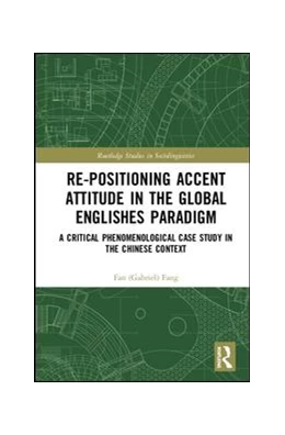 Abbildung von Fang | Re-positioning Accent Attitude in the Global Englishes Paradigm | 1. Auflage | 2019 | beck-shop.de