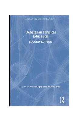 Abbildung von Capel / Blair | Debates in Physical Education | 2. Auflage | 2019 | beck-shop.de