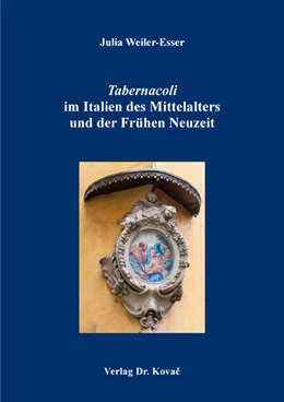 Abbildung von Weiler-Esser | Tabernacoli im Italien des Mittelalters und der Frühen Neuzeit | 1. Auflage | 2019 | 72 | beck-shop.de