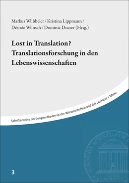 Abbildung von Wübbeler / Lippmann | Lost in Translation? Translationsforschung in den Lebenswissenschaften | 1. Auflage | 2019 | 3 | beck-shop.de