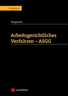 Abbildung von Hargassner | Arbeitsgerichtliches Verfahren - ASGG | 1. Auflage | 2019 | beck-shop.de