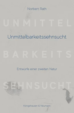 Abbildung von Rath | Unmittelbarkeitssehnsucht | 1. Auflage | 2021 | beck-shop.de