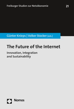 Abbildung von Knieps / Stocker | The Future of the Internet | 1. Auflage | 2019 | Band 21 | beck-shop.de