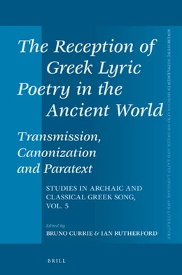 Abbildung von The Reception of Greek Lyric Poetry in the Ancient World: Transmission, Canonization and Paratext | 1. Auflage | 2019 | 430 | beck-shop.de