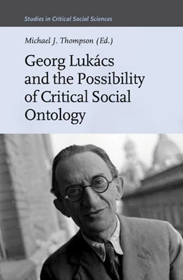 Abbildung von Thompson | Georg Lukács and the Possibility of Critical Social Ontology | 1. Auflage | 2019 | 148 | beck-shop.de