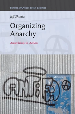 Abbildung von Shantz | Organizing Anarchy | 1. Auflage | 2020 | 153 | beck-shop.de