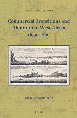 Abbildung von Dalrymple-Smith | Commercial Transitions and Abolition in West Africa 1630–1860 | 1. Auflage | 2019 | 9 | beck-shop.de